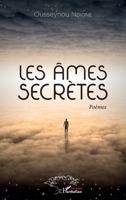 Les âmes secrètes: Poèmes (Harmattan Sénégal) (French Edition) 2343159386 Book Cover