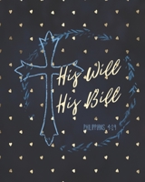 His Will His Bill Philippians 4: 19: Weekly Planner - Notes - Priorities - January 1, 2020 - December 31, 2020 - 1704031389 Book Cover