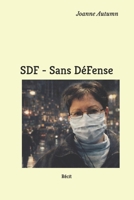SDF - Sans DéFense (French Edition) B0GR3CGVMF Book Cover