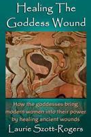 Healing the Goddess Wound 1497468507 Book Cover