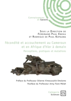Fécondité et accouchement au Cameroun et en Afrique d'hier à demain: Perceptions, pratiques et mutations 2342371942 Book Cover