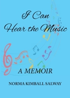 I Can Hear the Music: A Memoir 1088199593 Book Cover