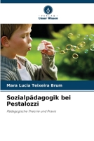 Sozialpädagogik bei Pestalozzi: Pädagogische Theorie und Praxis 6205935848 Book Cover