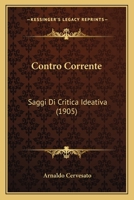 Contro Corrente: Saggi Di Critica Ideativa 1142296415 Book Cover