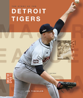The Story of the Detroit Tigers (Creative Sports: Major League Baseball) B0FBQ4GMKV Book Cover