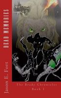 Dead Memories: Book 1 of The Brady Chronicles 1541159020 Book Cover