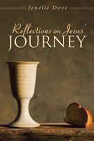 Reflections on Jesus' Journey 1641148152 Book Cover