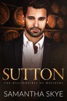 Sutton: A small town billionaire romance (The Billionaires of Whispers) 1923258311 Book Cover