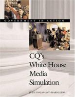 Cq's White House Media Simulation (Dolan, Julie. Government in Action.) 1568027117 Book Cover