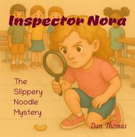Inspector Nora: The Slippery Noodle Mystery 1968992081 Book Cover