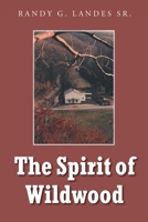 The Spirit of Wildwood 1639035516 Book Cover