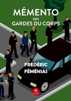 Mémento des gardes du corps B09JB685FV Book Cover