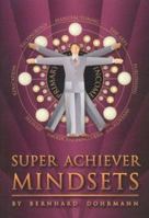 Super Achiever Mindsets 1890465011 Book Cover
