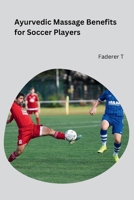 Ayurvedic Massage Benefits for Soccer Players 1088021395 Book Cover