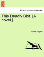 This Deadly Blot. [A novel.] 1241218943 Book Cover