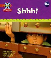 Project X: Phonics: Red 8a Shhh! 0198479980 Book Cover