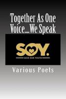 Together As One Voice....We Speak 1548984396 Book Cover