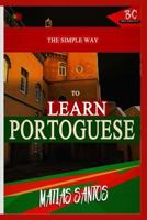 The Simple Way to Learn Portoguese 1717068243 Book Cover