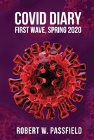 COVID Diary: First Wave, Spring 2020 1772443611 Book Cover