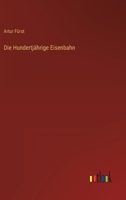 Die Hundertjährige Eisenbahn 336860080X Book Cover