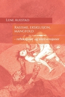 Rasisme, eksklusjon, mangfold: - refleksjoner og intervensjoner 8269334308 Book Cover