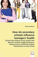 How Do Secondary Schools Influence Teenagers' Health Behaviours? 363905184X Book Cover