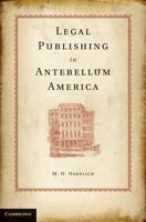 Legal Publishing in Antebellum America 0521192064 Book Cover