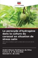 Le peroxyde d'hydrogène dans la culture du corossol en situation de stress salin (French Edition) 6207758978 Book Cover