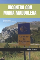 INCONTRO CON MARIA MADDALENA: La Papessa di Avalon B0CK3H5172 Book Cover