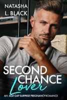 Second Chance Lover: An Age Gap Surprise Pregnancy Romance B0BK51N8DG Book Cover