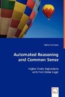 Automated Reasoning and Common Sense 3639003934 Book Cover