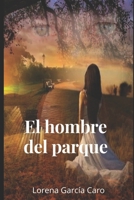 El hombre del parque: Un amor prohibido 1794683445 Book Cover