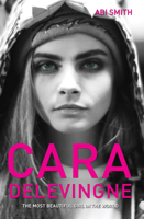 Cara Delevingne: The Most Beautiful Girl in the World 1782198997 Book Cover