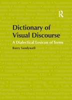 Dictionary of Visual Discourse: A Dialectical Lexicon of Terms 1138102407 Book Cover