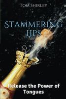 Stammering Lips: Release the Power of Tongues 153005124X Book Cover