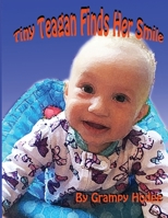 Tiny Teagan Finds Her Smile 1535147326 Book Cover
