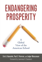 Endangering Prosperity: A Global View of the American School 0815703732 Book Cover