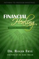 Financial Healing - Spiritual Foundations 0979060745 Book Cover