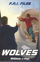F.A.I. Files: Wolves B0GMC7HSJK Book Cover