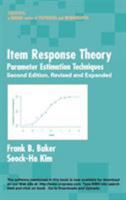 Item Response Theory: Parameter Estimation Techniques 0824758250 Book Cover