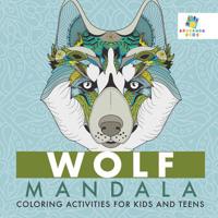 Wolf Mandala Coloring Activities for Kids and Teens 1645211932 Book Cover