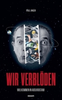 Wir verblöden: Willkommen in Absurdistan! (German Edition) 3903468932 Book Cover