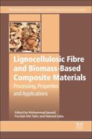 Lignocellulosic Fibre and Biomass-Based Composite Materials: Processing, Properties and Applications 0081009593 Book Cover