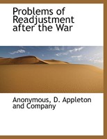 Problems of Readjustment After the War 1140630024 Book Cover