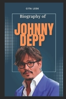 THE BIOGRAPHY OF JOHNNY DEPP: THE LIFE AND LEGACY OF JOHNNY DEPP B0F3W72RZF Book Cover
