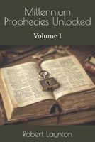 Millennium Prophecies Unlocked: Volume 1 B0H3NSJ435 Book Cover