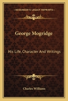 George Mogridge: His Life, Character And Writings 0548323682 Book Cover