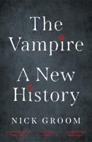 The Vampire: A New History 0300254830 Book Cover