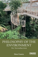 Philosophy of the Environment: An Introduction 1032766905 Book Cover