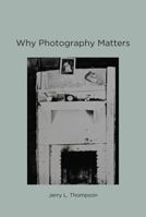 Why Photography Matters 0262019280 Book Cover